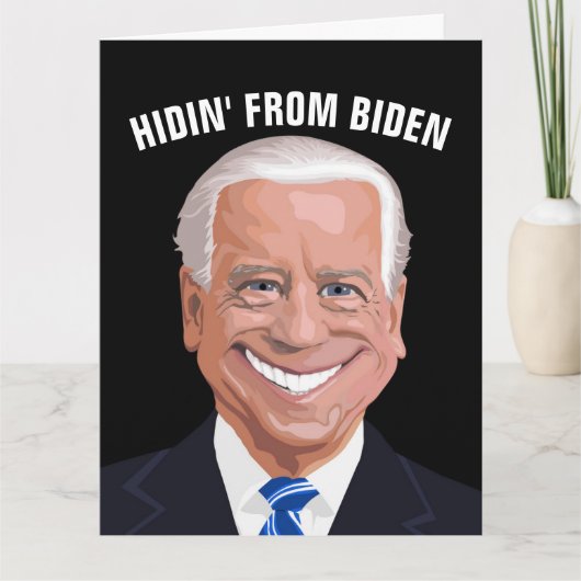 HIDIN' UIT BIDEN FUNNY BIRTHDAY Wenskaart Kaart (Voorkant)