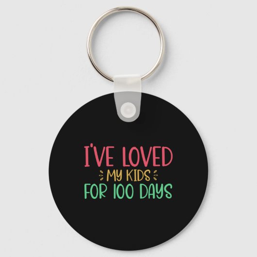 Hield van mijn Kind voor 100 dagen leraar 100 dage Sleutelhanger (Voorkant)