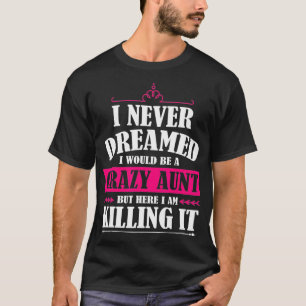 Hier ben ik de gekke tante familie t-shirt