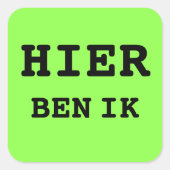 HIER BEN IK koffer sticker (Voorkant)