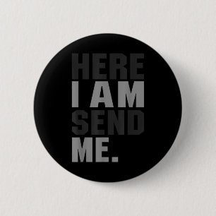 Hier ben ik stuur me Jesaja 6 8 Christus geloof li Ronde Button 5,7 Cm
