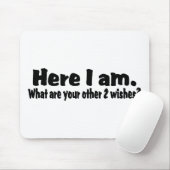 Hier ben ik wat jullie andere twee wensen zijn muismat (Met muis)