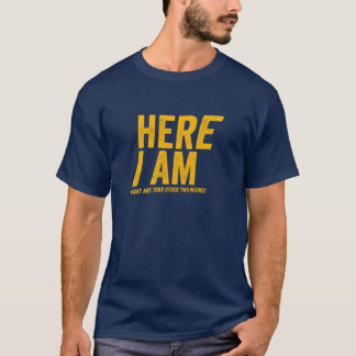 Hier ben ik - Wat zijn je andere twee wensen? T-shirt
