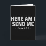 Hier ben ik zend me Bijbelvers Heer zeggen Christi Kaart<br><div class="desc">Hier ben ik zend me Bijbelvers Heer zeggen Christelijk</div>