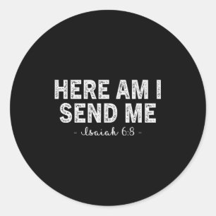Hier ben ik Zend me Bijbelvers Heer Zegt Christia Ronde Sticker