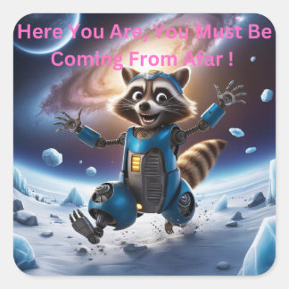 Hier ben je, je moet van ver komen vierkante sticker