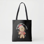 Hier Buiten Lijkend Als Een Snack Peperkoek Kerstm Tote Bag (Voorkant)