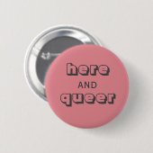 Hier en Queer Ronde Button 5,7 Cm (Voorkant /achterkant)