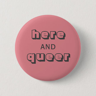Hier en Queer Ronde Button 5,7 Cm