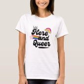 Hier en Queer witte vrouwen T-shirt (Voorkant)
