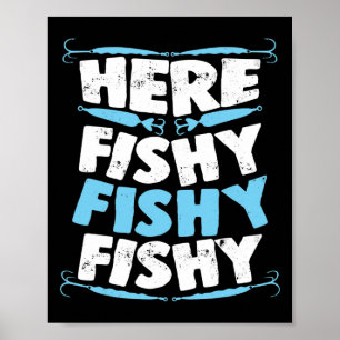 Hier Fishy Fishy Fishy T Shirt Mannen Vrouwen Kind Poster
