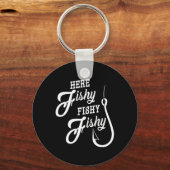 Hier Fishy Fishy Funny Gevist Gift Succes Shir Sleutelhanger (Voorkant)