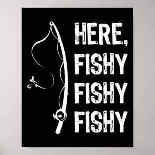 Hier Fishy Fishy T Shirt Funny Vist Shirten Poster