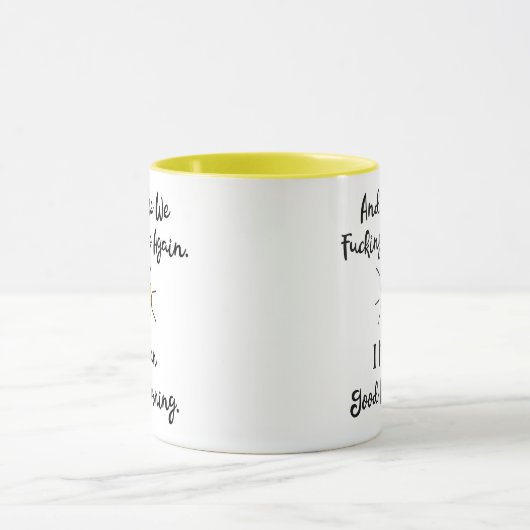 Hier gaan we F*cking weer, ik bedoel Goedemorgen Mok (Midden)