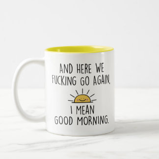 Hier gaan we F*cking weer, ik bedoel Goedemorgen Tweekleurige Koffiemok