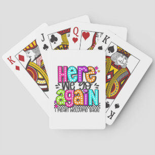 Hier gaan we weer ik bedoel welkom terug leraar te pokerkaarten