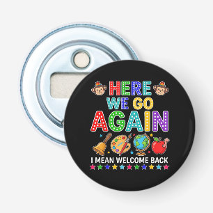 Hier gaan we weer, ik bedoel welkom terug naar sch button flesopener