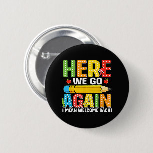 Hier gaan we weer, ik bedoel welkom terug ronde button 5,7 cm