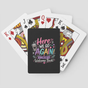 Hier gaan we weer Leraar Grappige Eerste Dag op Sc Pokerkaarten