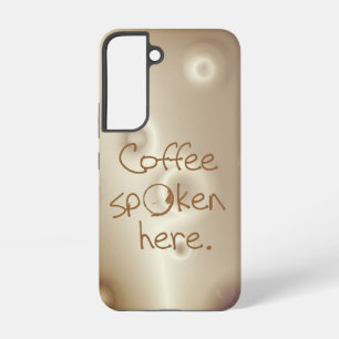 Hier gesproken koffie samsung galaxy hoesje
