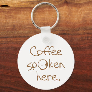 Hier gesproken koffie sleutelhanger