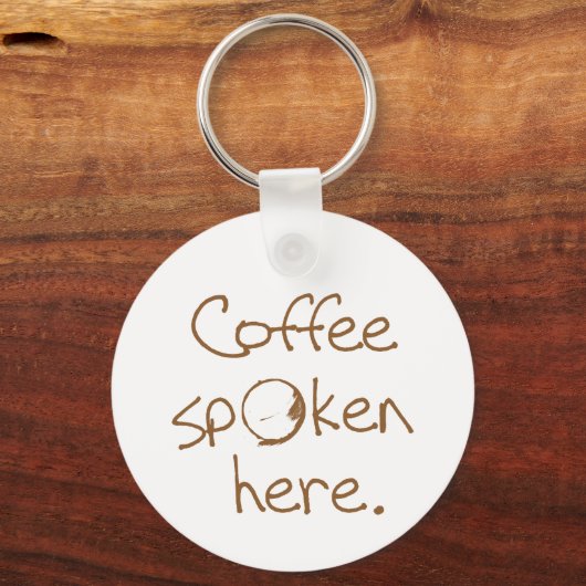 Hier gesproken koffie sleutelhanger (Voorkant)