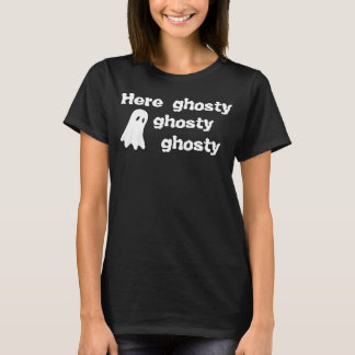 "Hier Ghosty Ghosty Ghosty"-shirt T-shirt