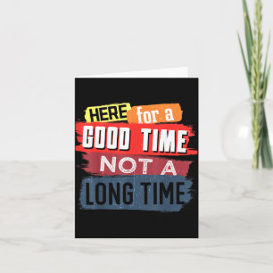 Hier Goede Tijd Niet Lange Tijd Grafisch Gezegde Kaart