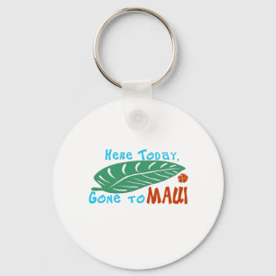 Hier Gone aan Maui Tshirt Sleutelhanger