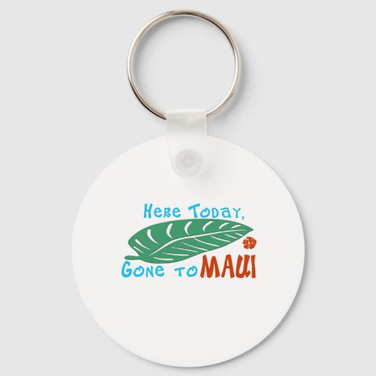 Hier Gone aan Maui Tshirt Sleutelhanger (Voorkant)