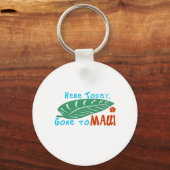 Hier Gone aan Maui Tshirt Sleutelhanger (Voorkant)