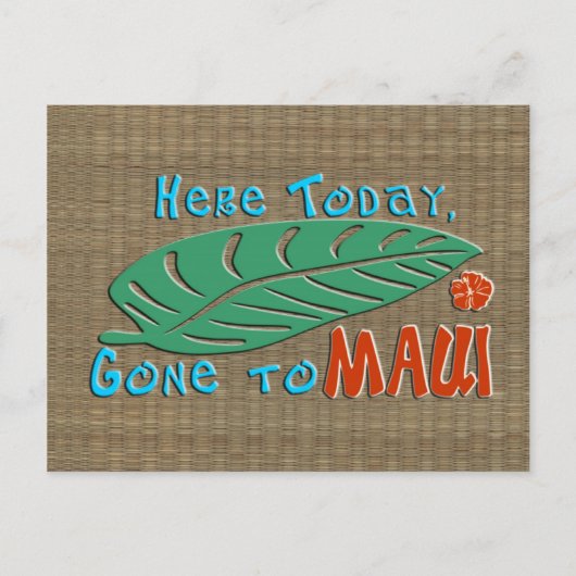 Hier Gone vandaag naar Maui Briefkaart (Voorkant)