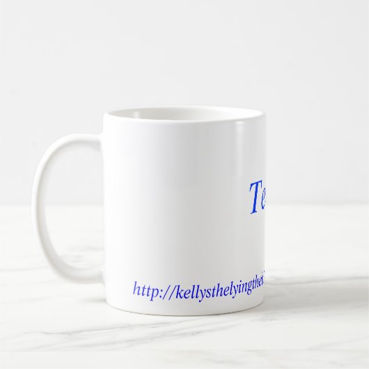 Hier, http://kellysthelyingthebitchthewardro... koffiemok (Links)