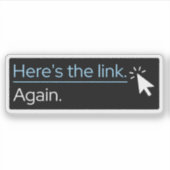 "Hier is de link opnieuw" uitknipsticker Sticker (Voorkant)