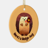 Hier is een Hedgehug Cute Hedgel Animal Fun Quote Keramisch Ornament (Rechts)