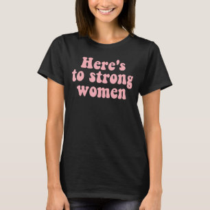 Hier is een sterke vrouwen roze tekst t-shirt