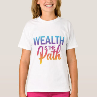 , hier is een T-shirt ontwerp met de tekst "Wealth