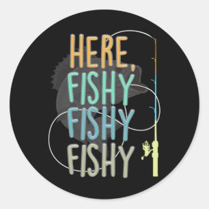 Hier is Fishy Fisherman Viste Rod Fish Vissen Sayi Ronde Sticker