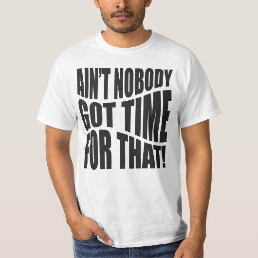 "HIER IS NIEMAND NIET TIJD VOOR!" T-Shirt (Voorkant)