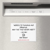 "Hier is om te denken en drink" Magnet (Insitu (Vaatwasser))