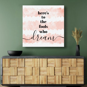 Hier is voor Fools Who Dream Pink Stripes Bold Typ Canvas Afdruk