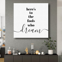Hier is voor Fools Who Dream Typography Zwart Wit