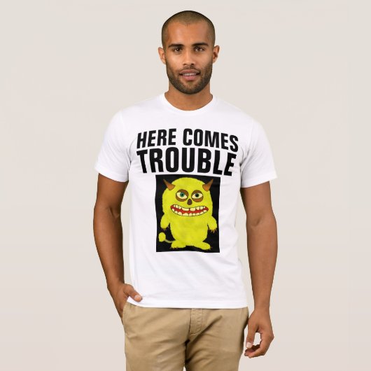 HIER KOMEN TROUBELE T-Shirts (Voorkant volledig)