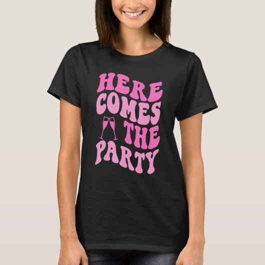 Hier Komt De Bruid Van Het Feest Groovy Bacheloret T-shirt (Voorkant)