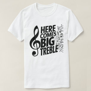 Hier komt de grote Treble T-shirt