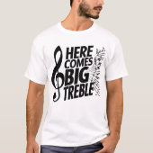 Hier komt de grote Treble T-shirt (Voorkant)