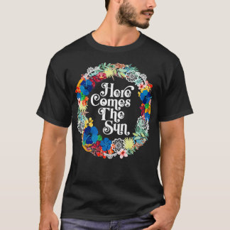 Hier komt de zon heldere dag hoop tropische zomer t-shirt