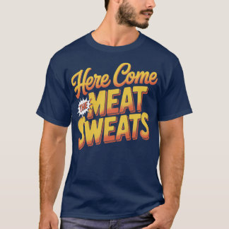 Hier komt het vlees zweet grappige Thanksgiving T-shirt