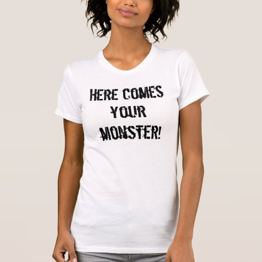Hier komt je monster! Girly Beater T-shirt (Voorkant)