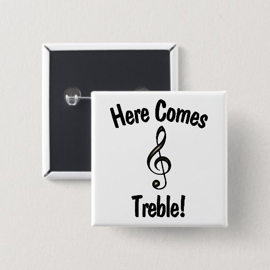 Hier komt Treble! Funny G Clef Musicians Vierkante Button 5,1 Cm (Voorkant /achterkant)